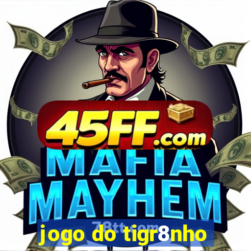 jogo do tigr8nho